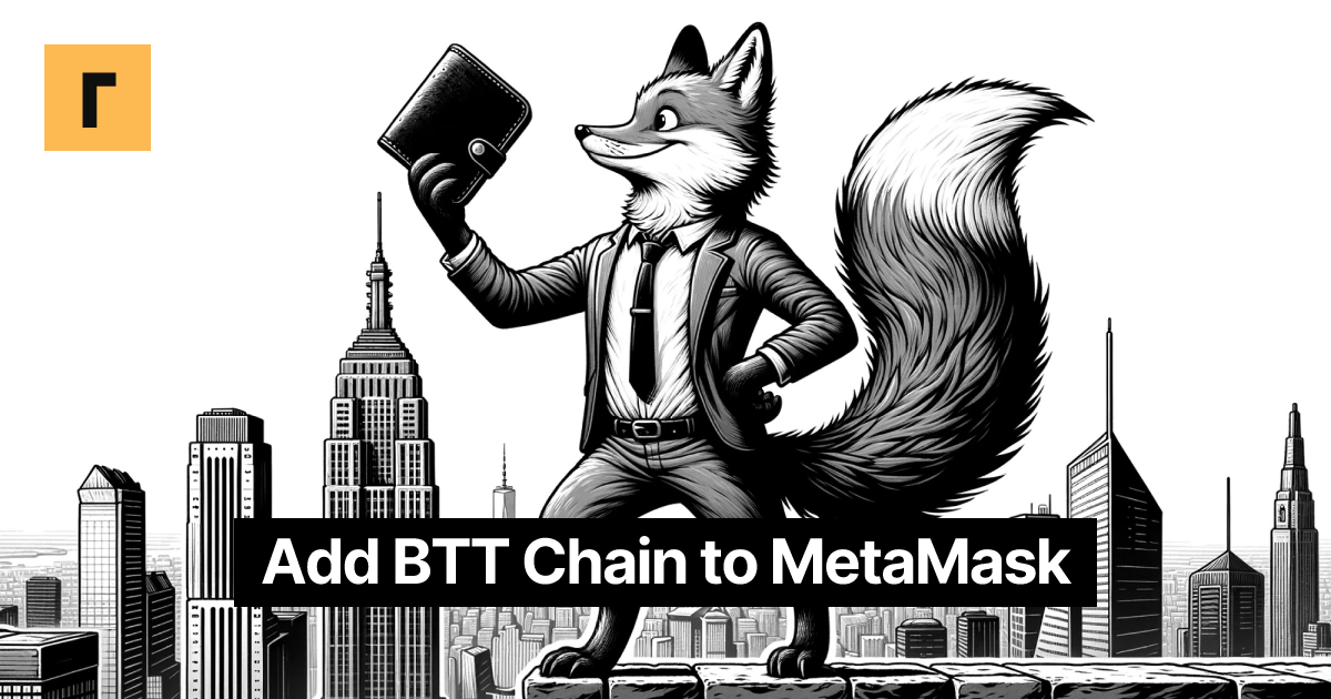 Add BTT Chain to MetaMask